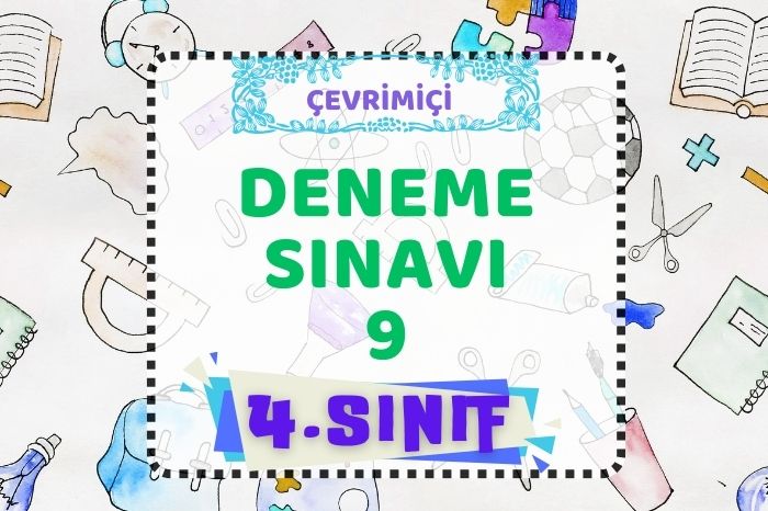 4. SINIF DENEME SINAVI 9