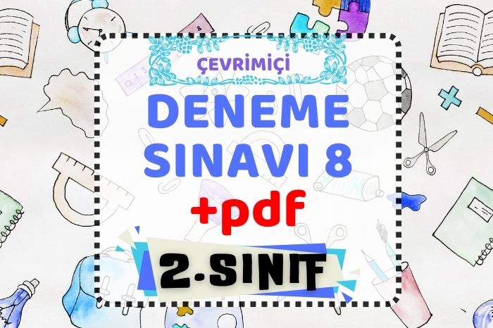 2. SINIF DENEME SINAVI 8