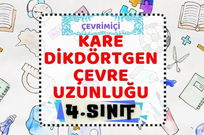 KARE DİKDÖRTGEN ÇEVRE UZUNLUĞU